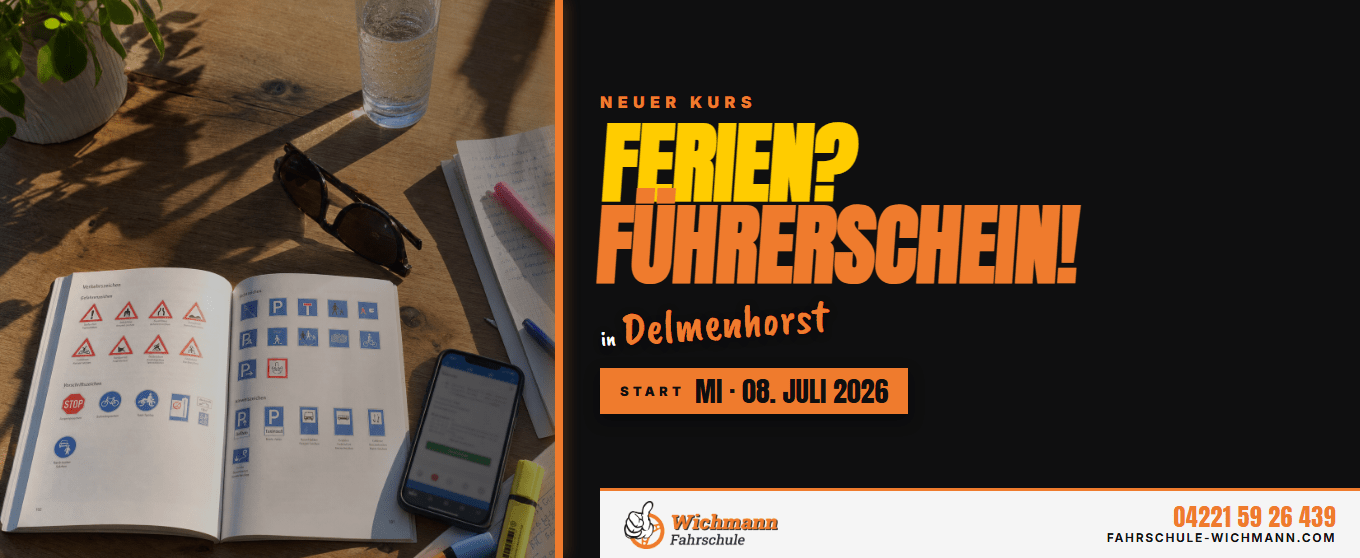 header-1360x558 Left: sunlit desk with an open signs book, sunglasses, plant, glass of water and a smartphone; right: bold orange-on-black ad for a driving license course in Delmenhorst starting July 8, 2026, with contact/logo at bottom.