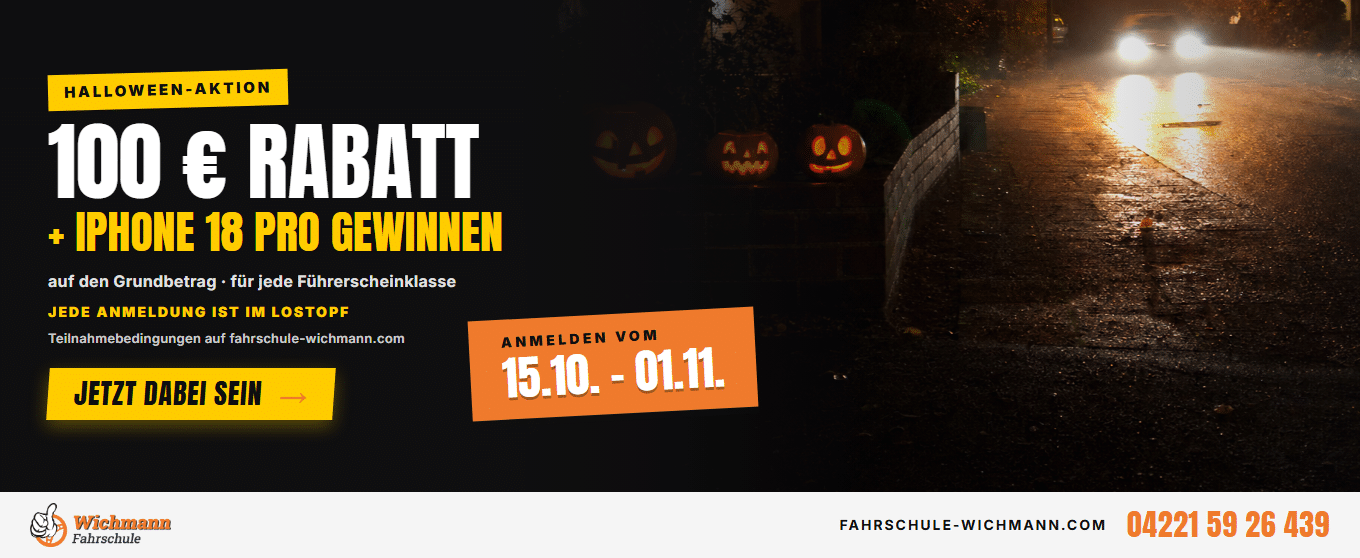 image-1791902918512 - Fahrschule Wichmann Delmenhorst - Autoführerschein LKW Führerschein Motorradführerschein Halloween-Werbebanner der Fahrschule: 100 € Rabatt und Gewinn eines iPhone 18 Pro, Anmeldedaten 15.10–01.11, gelber Button 'JETZT DABEI SEIN'.